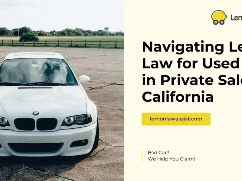 Navigating Lemon Law for Used Cars in Private Sales in California