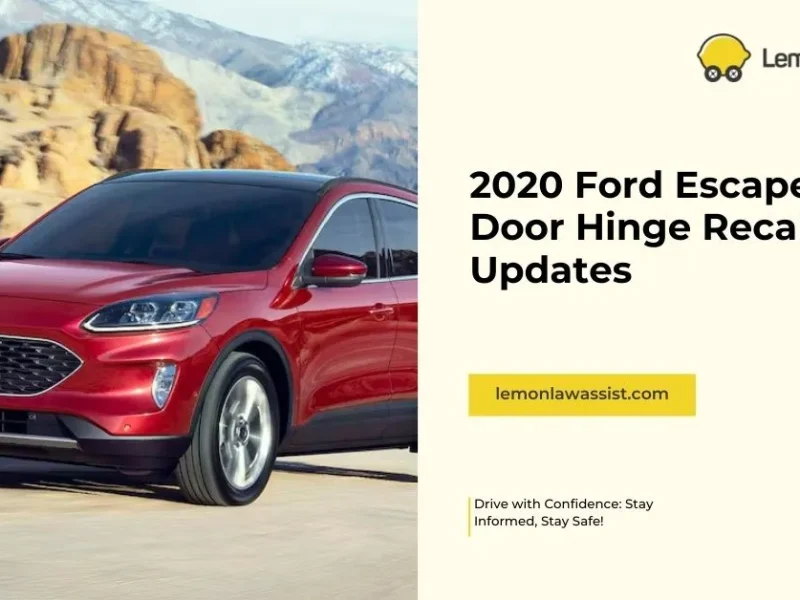 2020 Ford Escape Driver Door Hinge Recall: 2024 Updates
