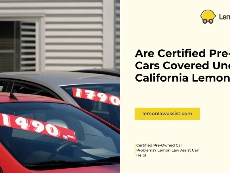 Are Certified Pre-Owned Cars Covered Under California Lemon Law?