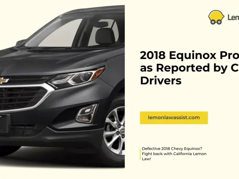 2018 Equinox Problems as Reported by California Drivers
