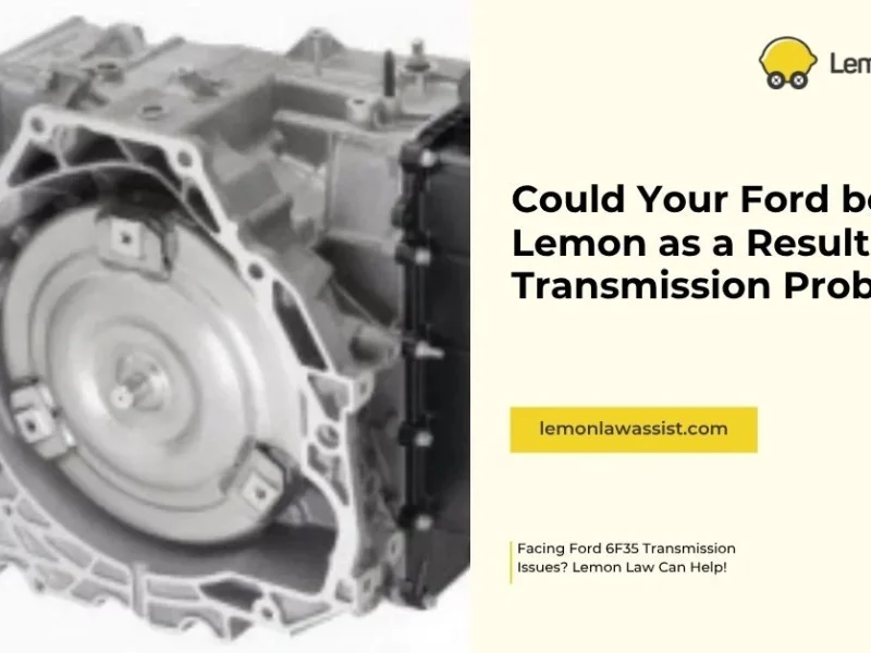 Could Your Ford be a Lemon as a Result of 6F35 Transmission Problems?