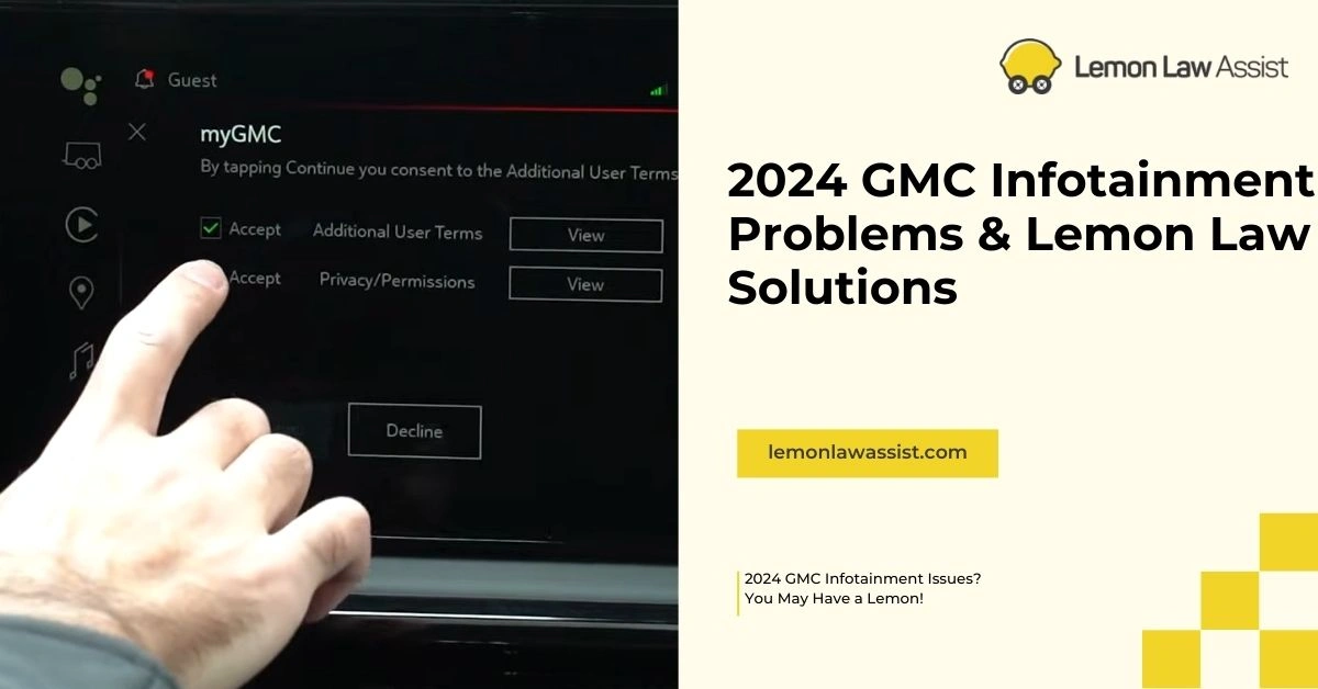 2024 GMC Infotainment Problems & Lemon Law Solutions, lemonlawassist