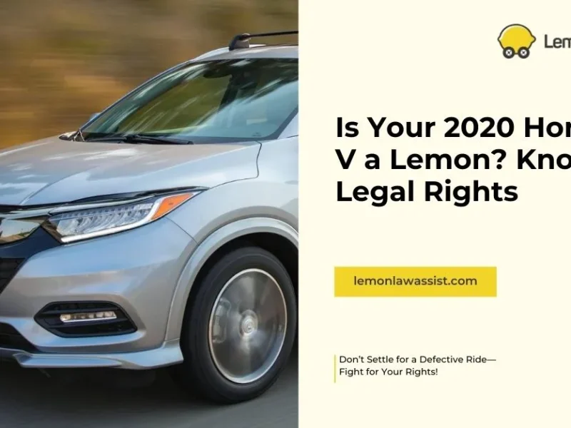 Is Your 2020 Honda HR-V a Lemon? Know Your Legal Rights