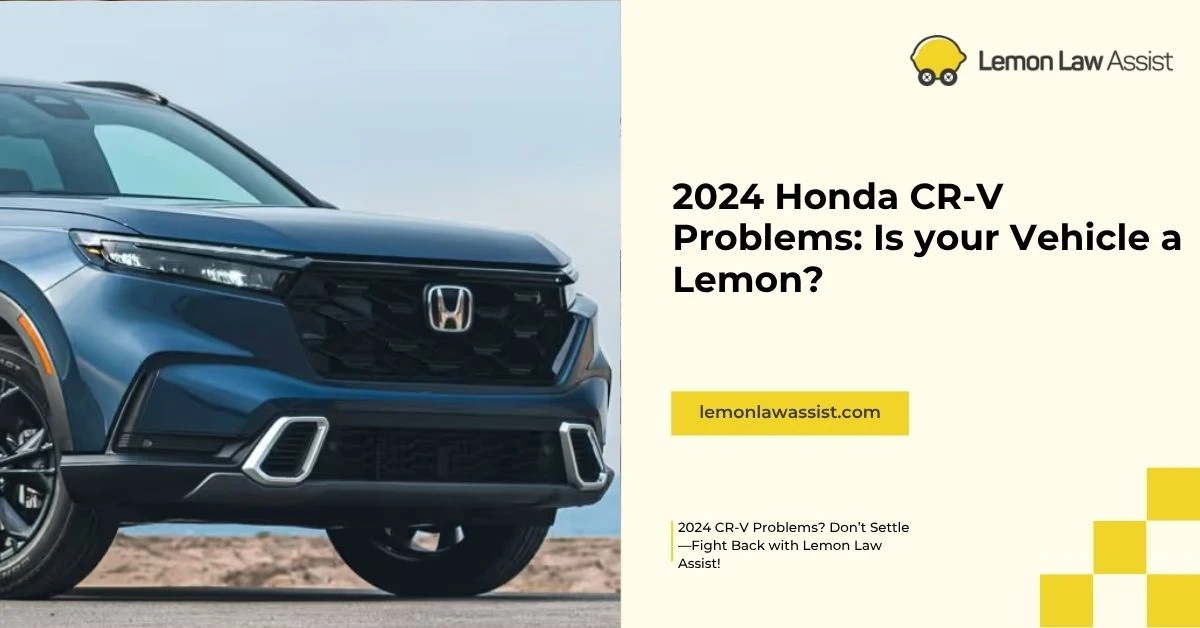 2024 Honda CR-V Problems Is your Vehicle a Lemon, lemonlawassist